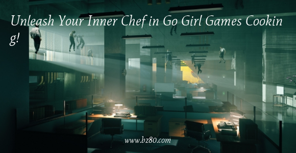 Unleash Your Inner Chef in Go Girl Games Cooking!